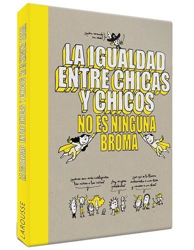 IGUALDAD ENTRE CHICAS Y CHICOS NO ES NINGUNA BROMA, LA | 9788418100079 | LAROUSSE EDITORIAL | Llibreria Drac - Librería de Olot | Comprar libros en catalán y castellano online