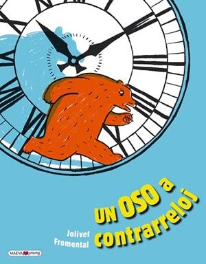UN OSO A CONTRARRELOJ | 9788417708702 | FROMENTAL, JEAN-LUC; JOLIVET, JOËLLE | Llibreria Drac - Librería de Olot | Comprar libros en catalán y castellano online