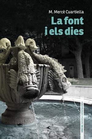 FONT I ELS DIES, LA | 9788415885931 | CUARTIELLA, M. MERCÈ | Llibreria Drac - Librería de Olot | Comprar libros en catalán y castellano online