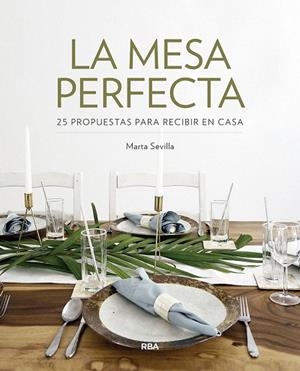 MESA PERFECTA, LA | 9788491872597 | SEVILLA, MARTA | Llibreria Drac - Librería de Olot | Comprar libros en catalán y castellano online