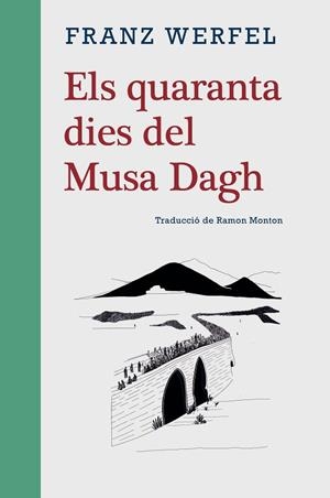QUARANTA DIES DEL MUSA DAGH, ELS | 9788416987702 | WERFEL, FRANZ | Llibreria Drac - Llibreria d'Olot | Comprar llibres en català i castellà online