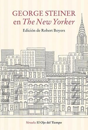 GEORGE STEINER EN THE NEW YORKER | 9788417996956 | STEINER, GEORGE | Llibreria Drac - Librería de Olot | Comprar libros en catalán y castellano online