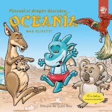 PASCUAL EL DRAGÓN DESCUBRE OCEANÍA | 9788417210700 | OLIVETTI, MAX | Llibreria Drac - Librería de Olot | Comprar libros en catalán y castellano online