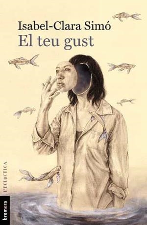 TEU GUST, EL | 9788490269886 | SIMO, ISABEL-CLARA | Llibreria Drac - Llibreria d'Olot | Comprar llibres en català i castellà online