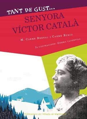 TANT DE GUST DE CONEIXER-LA, SENYORA VICTOR CATALA | 9788491911036 | BERNAL, CARME; RUBIO, CARME | Llibreria Drac - Llibreria d'Olot | Comprar llibres en català i castellà online
