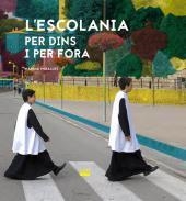 ESCOLANIA PER DINS I PER FORA, L' | 9788491910992 | MIRALLES, MARINA | Llibreria Drac - Librería de Olot | Comprar libros en catalán y castellano online