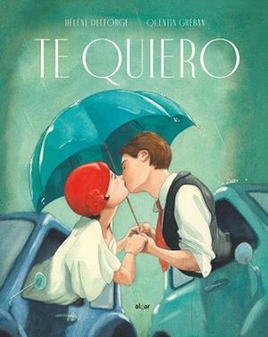 TE QUIERO | 9788491423782 | DELFORGE, HELENE | Llibreria Drac - Llibreria d'Olot | Comprar llibres en català i castellà online