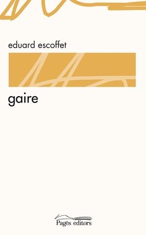 GAIRE | 9788499751818 | ESCOFFET, EDUARD | Llibreria Drac - Librería de Olot | Comprar libros en catalán y castellano online