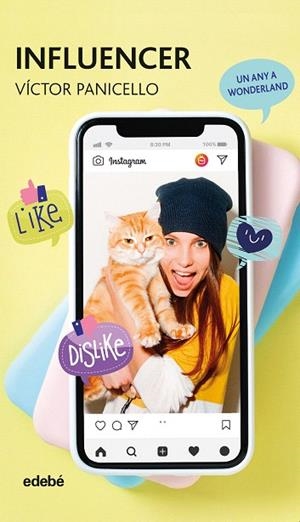 INFLUENCER (UN ANY A WONDERLAND) | 9788468347004 | PANICELLO, VICTOR | Llibreria Drac - Librería de Olot | Comprar libros en catalán y castellano online