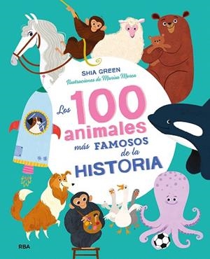 100 ANIMALES MAS FAMOSOS DE LA HISTORIA, LAS | 9788427217683 | GREEN, SHIA | Llibreria Drac - Llibreria d'Olot | Comprar llibres en català i castellà online