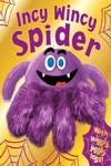 INCY WINCY SPIDER  | 9781784402648 | AA.VV. | Llibreria Drac - Librería de Olot | Comprar libros en catalán y castellano online