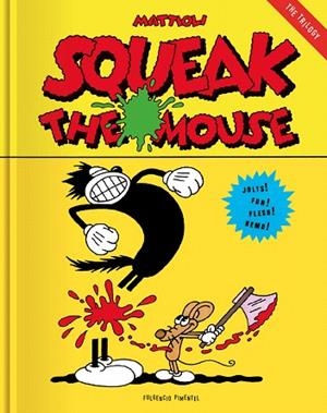 SQUEAK THE MOUSE | 9788417617318 | MATTIOLI, MASSIMO | Llibreria Drac - Librería de Olot | Comprar libros en catalán y castellano online