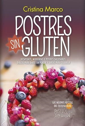 POSTRES SIN GLUTEN | 9788417828073 | MARCO, CRISTINA | Llibreria Drac - Librería de Olot | Comprar libros en catalán y castellano online