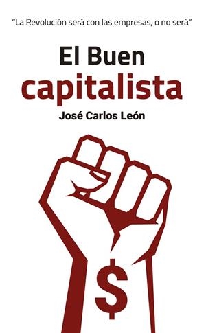 BUEN CAPITALISTA, EL | 9788409116386 | LEÓN DELGADO, JOSÉ CARLOS | Llibreria Drac - Llibreria d'Olot | Comprar llibres en català i castellà online