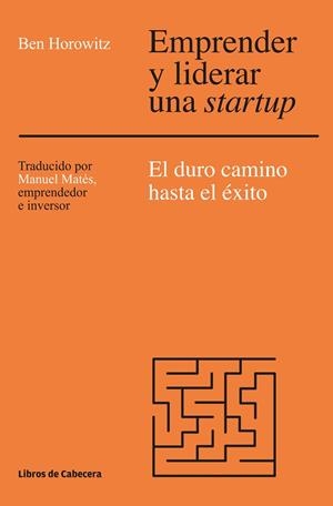 EMPRENDER Y LIDERAR UNA STARTUP | 9788494522284 | HOROWITZ, BEN | Llibreria Drac - Librería de Olot | Comprar libros en catalán y castellano online