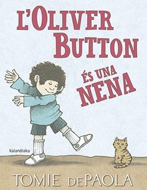 OLIVER BUTTON ÉS UNA NENA, L' | 9788416804849 | DEPAOLA, TOMIE | Llibreria Drac - Librería de Olot | Comprar libros en catalán y castellano online