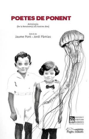 POETES DE PONENT | 9788413030807 | PONT, JAUME; PÀMIAS, JORDI | Llibreria Drac - Librería de Olot | Comprar libros en catalán y castellano online