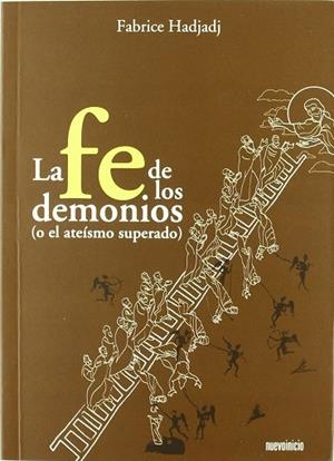 FE DE LOS DEMONIOS: O EL ATEÍSMO SUPERADO, LA | 9788493899738 | HADJADJ, FABRICE | Llibreria Drac - Llibreria d'Olot | Comprar llibres en català i castellà online