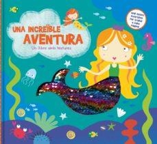 INCREIBLE AVENTURA, UNA. UN LLIBRE AMB TEXTURES | 9788413342740 | AA.DD. | Llibreria Drac - Librería de Olot | Comprar libros en catalán y castellano online