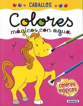 CABALLOS. COLORES MAGICOS CON AGUA | 9788467770605 | AA.DD. | Llibreria Drac - Llibreria d'Olot | Comprar llibres en català i castellà online