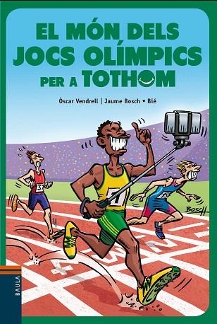 MÓN DELS JOCS OLÍMPICS PER A TOTHOM, EL | 9788447941773 | VENDRELL, ÒSCAR | Llibreria Drac - Librería de Olot | Comprar libros en catalán y castellano online