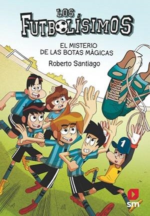 MISTERIO DE LAS BOTAS MÁGICAS, EL (FUTBOLISIMOS 17) | 9788413184449 | SANTIAGO, ROBERTO | Llibreria Drac - Librería de Olot | Comprar libros en catalán y castellano online