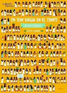 ANTIC EGIPTE (EN TOM VIATJA EN EL TEMPS) | 9788447939787 | CROW, NOSY | Llibreria Drac - Librería de Olot | Comprar libros en catalán y castellano online