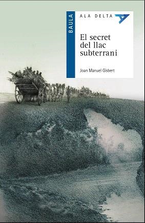 SECRET DEL LLAC SUBTERRANI, EL | 9788447940097 | GISBERT, JOAN MANUEL | Llibreria Drac - Llibreria d'Olot | Comprar llibres en català i castellà online