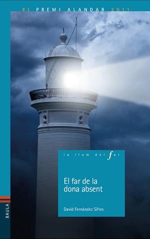 FAR DE LA DONA ABSENT, EL | 9788447941933 | FERNÁNDEZ, DAVID | Llibreria Drac - Llibreria d'Olot | Comprar llibres en català i castellà online