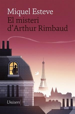 MISTERI D'ARTHUR RIMBAUD, EL | 9788417868543 | ESTEVE, MIQUEL | Llibreria Drac - Librería de Olot | Comprar libros en catalán y castellano online