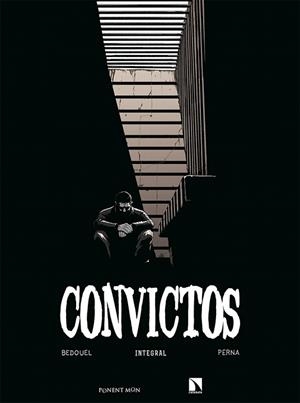 CONVICTOS | 9788417318789 | PERNA, PAT; BEDOUEL, FABIEN | Llibreria Drac - Llibreria d'Olot | Comprar llibres en català i castellà online