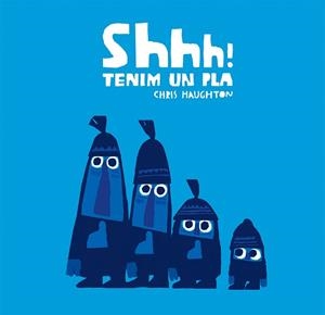 SHHH! TENIM UN PLA (CARTRO) | 9788417123857 | HAUGHTON, CHRIS | Llibreria Drac - Librería de Olot | Comprar libros en catalán y castellano online