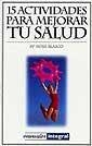 15 ACTIVIDADES PARA MEJORAR TU SALUD | 9788479016647 | BLASCO | Llibreria Drac - Librería de Olot | Comprar libros en catalán y castellano online
