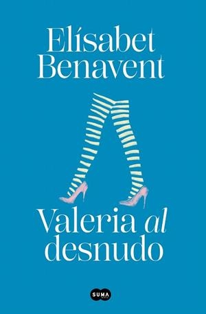VALERIA AL DESNUDO (SAGA VALERIA 4) | 9788491294962 | BENAVENT, ELÍSABET | Llibreria Drac - Librería de Olot | Comprar libros en catalán y castellano online