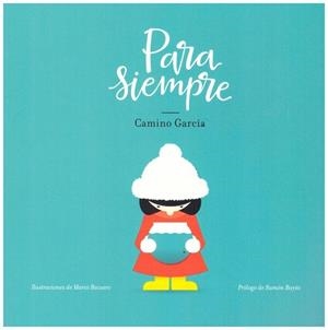 PARA SIEMPRE | 9788409106844 | GARCÍA, CAMINO | Llibreria Drac - Llibreria d'Olot | Comprar llibres en català i castellà online