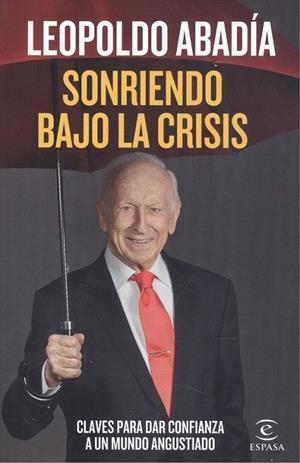 SONRIENDO BAJO LA CRISIS | 9788467060218 | ABADÍA, LEOPOLDO | Llibreria Drac - Llibreria d'Olot | Comprar llibres en català i castellà online
