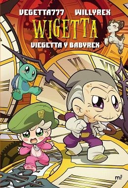 WIGETTA. VIEGETTA Y BABYREX | 9788427046962 | VEGETTA777; WILLYREX | Llibreria Drac - Llibreria d'Olot | Comprar llibres en català i castellà online