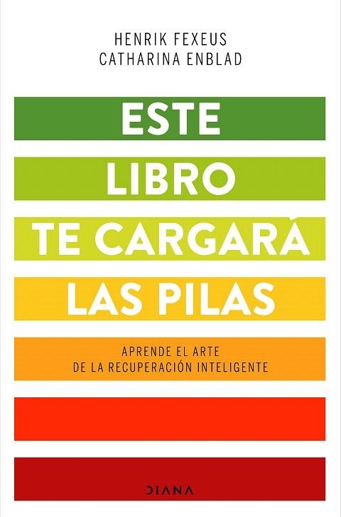 ESTE LIBRO TE CARGARÁ LAS PILAS | 9788418118043 | FEXEUS, HENRIK; ENBLAD, CATHARINA | Llibreria Drac - Llibreria d'Olot | Comprar llibres en català i castellà online
