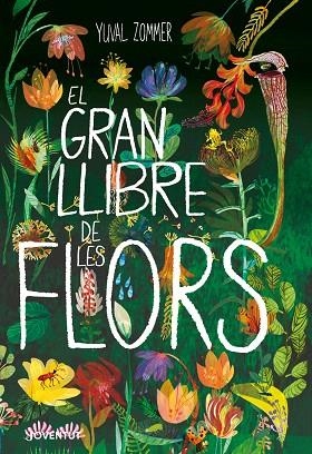 GRAN LLIBRE DE LES FLORS, EL | 9788426146441 | ZOMMER, YUVAL | Llibreria Drac - Librería de Olot | Comprar libros en catalán y castellano online