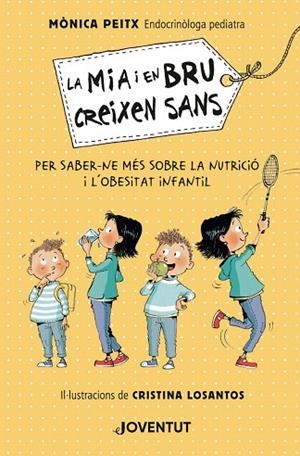 MIA I EN BRU CREIXEN SANS, LA | 9788426146571 | PEITX, MÒNICA | Llibreria Drac - Librería de Olot | Comprar libros en catalán y castellano online