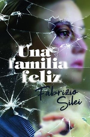 FAMILIA FELIZ, UNA | 9788413183848 | SILEI, FABRIZIO | Llibreria Drac - Librería de Olot | Comprar libros en catalán y castellano online