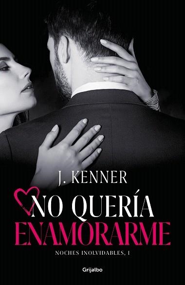 NO QUERÍA ENAMORARME (NOCHES INOLVIDABLES 1) | 9788425358609 | KENNER, J. | Llibreria Drac - Librería de Olot | Comprar libros en catalán y castellano online