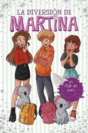 VIAJE DEL REVÉS, UN (LA DIVERSIÓN DE MARTINA 8) | 9788418038273 | D'ANTIOCHIA, MARTINA | Llibreria Drac - Librería de Olot | Comprar libros en catalán y castellano online