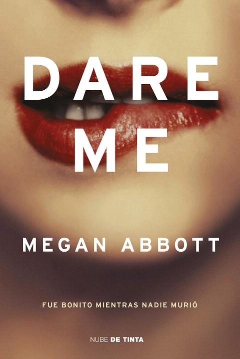 DARE ME | 9788417605377 | ABBOTT, MEGAN | Llibreria Drac - Librería de Olot | Comprar libros en catalán y castellano online