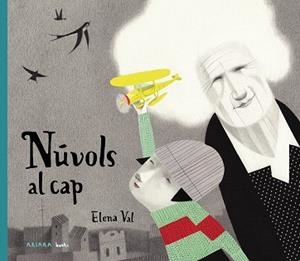 NÚVOLS AL CAP | 9788417440572 | VAL, ELENA | Llibreria Drac - Llibreria d'Olot | Comprar llibres en català i castellà online