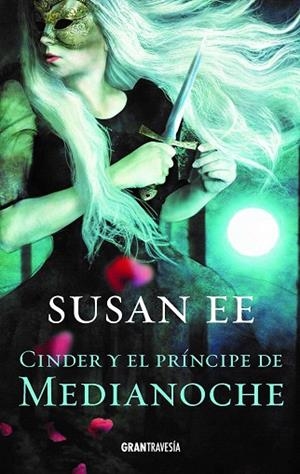 CINDER Y EL PRÍNCIPE DE LA MEDIANOCHE | 9788412056044 | EE, SUSAN | Llibreria Drac - Llibreria d'Olot | Comprar llibres en català i castellà online