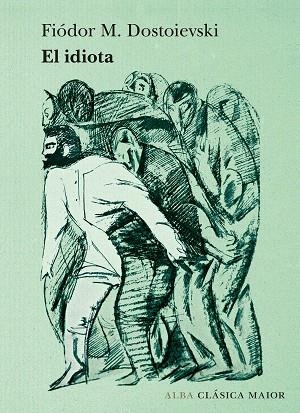 IDIOTA, EL | 9788490656075 | DOSTOIEVSKI, FIÓDOR M. | Llibreria Drac - Llibreria d'Olot | Comprar llibres en català i castellà online