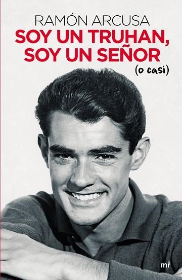 SOY UN TRUHAN, SOY UN SEÑOR (O CASI) | 9788427047341 | ARCUSA, RAMÓN | Llibreria Drac - Librería de Olot | Comprar libros en catalán y castellano online