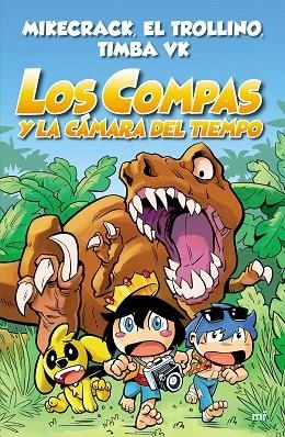 COMPAS Y LA CÁMARA DEL TIEMPO, LOS (LOS COMPAS 3) | 9788427047372 | MIKECRACK; EL TROLLINO; TIMBA VK | Llibreria Drac - Librería de Olot | Comprar libros en catalán y castellano online