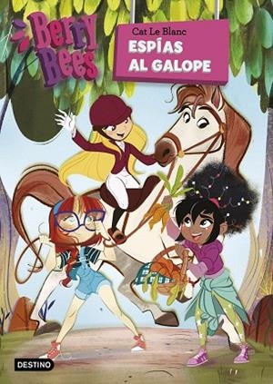 ESPÍAS AL GALOPE (BERRY BEES 6) | 9788408226796 | LE BLANC, CAT | Llibreria Drac - Llibreria d'Olot | Comprar llibres en català i castellà online